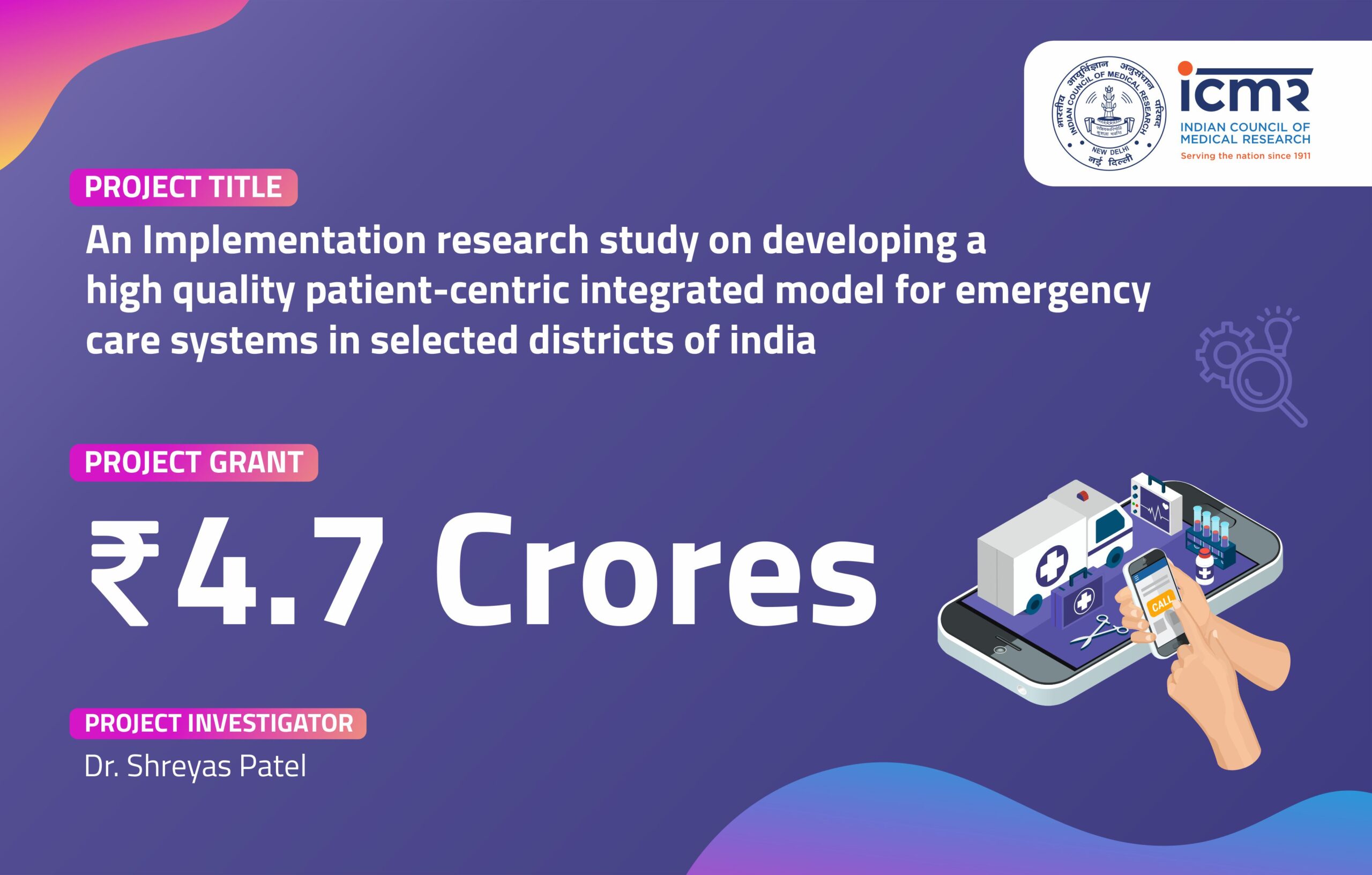 An Implementation research study on developing a high quality patient-centric integrated model for emergency care systems in selected districts of india